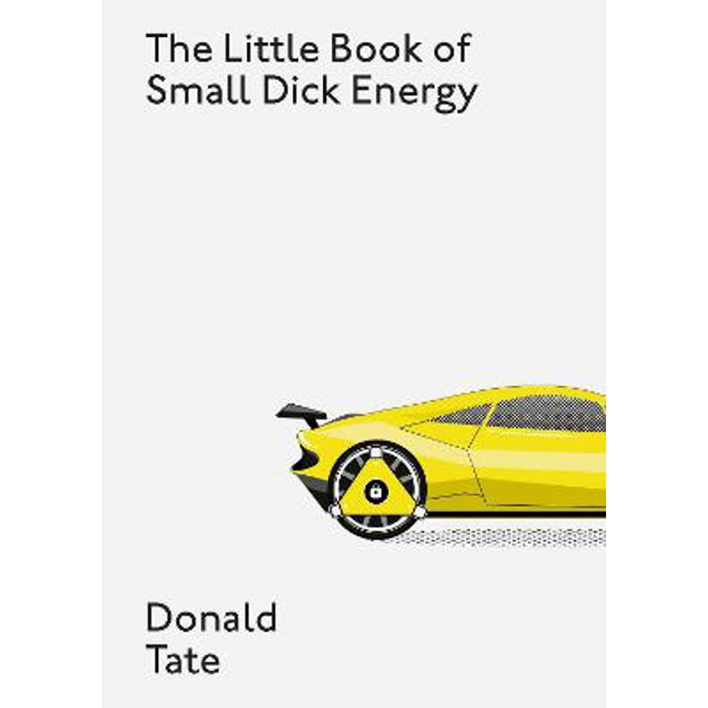 The Little Book of Small Dick Energy (Hardback) - Donald Tate